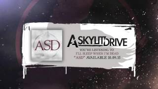 A SKYLIT DRIVE - I'll Sleep When I'm Dead (Official Stream)