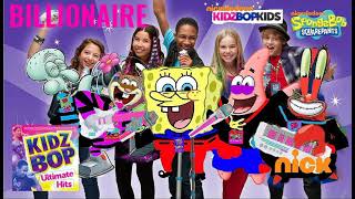 KIDZ BOP Kids &amp; KIDZ BOP SpongeBob - Billionaire (KIDZ BOP Ultimate Hits)