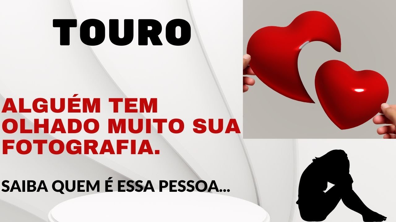 ♉TOURO: 👀 ALGUÉM OLHA MUITO SUA FOTOGRAFIA...