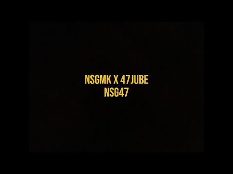 Nsgmk X 47Jube - NSG47