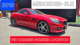 MERCEDES SLK 2013 VIN CHASSIS NUMBER LOCATION#foryou