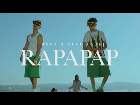 Moha k ft. kouz1 - Rapapap