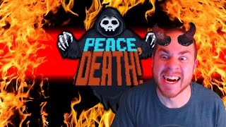 Peace Death Gameplay - DOWN TO HELL WITH YOU - Let's Play Peace Death Gameplay