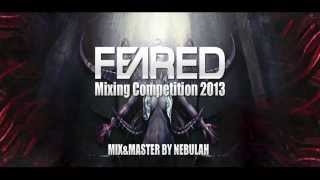 Feared Mixing Competition 2013 - Possessed by Nebulah #fearedmixingcomp