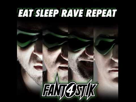 fant4stik - Eat Sleep Rave Repeat (Re-Fuck)