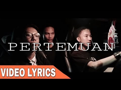 S Line Street - PERTEMUAN(VIDEO LYRICS)