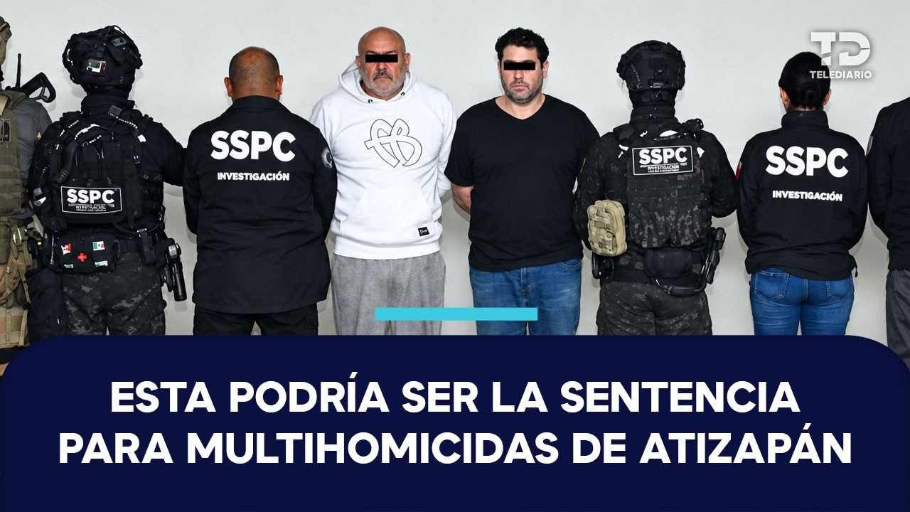 ¿Cuál es la pena que podría recibir Diego Sebastián 'N', detenido por el multihomicidio en Atizapán?