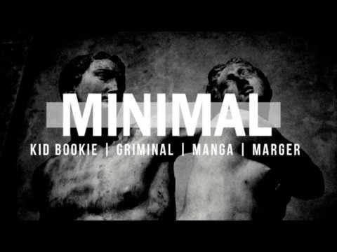 Kid Bookie feat. Griminal, Manga & Marger - Minimal