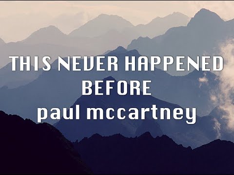 This Never Happened Before - Paul McCartney (lyrics)