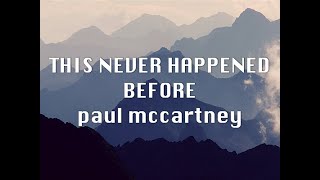 This Never Happened Before - Paul McCartney (lyrics)