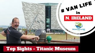 Top things to see in Northen Ireland - The Titanic Museum [S1-21]