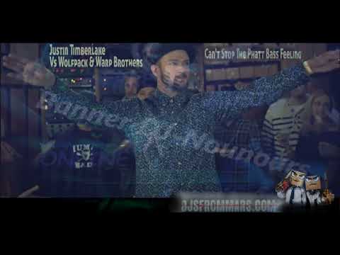 Justin Timberlake Vs Wolfpack & Warp Brothers - Can't Stop The Phatt Bass Feeling (Djs From Mars)