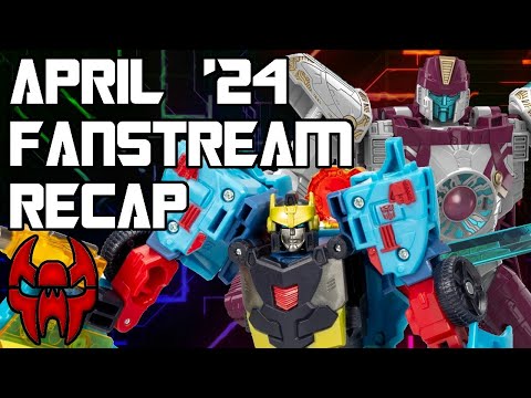 April 2024 Transformers Fanstream Recap