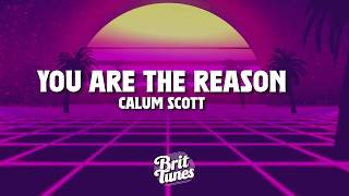 Download lagu Calum Scott - You Are The Reason (Lyrics) mp3