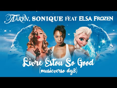 Taryn Szpilman & Sonique feat Elsa - Livre Estou So Good (musicverso dg3)
