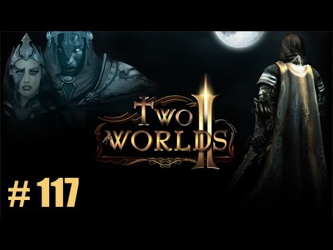 Let's play - Two Worlds II #117 (Gandohar's Castle)