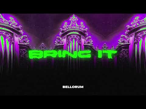 Bellorum - BRING IT [FREE DOWNLOAD]