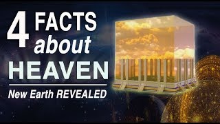 4 Facts about Heaven Many Don’t Know (New Earth Revealed)
