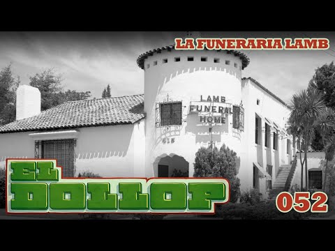 E52: La Funeraria Lamb