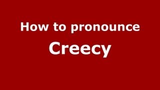 How to pronounce Creecy
