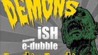 iSH Demons Ft. E-dubble
