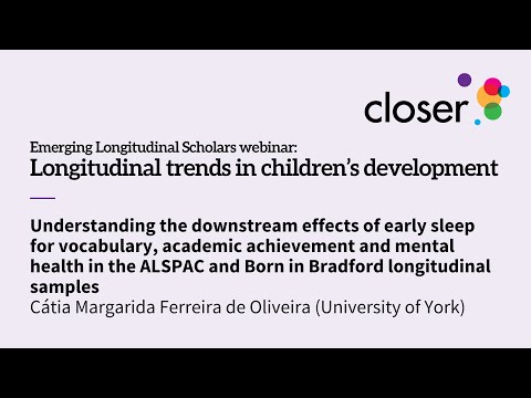 ELS webinars: Longitudinal trends in children's development - Cátia Margarida Ferreira de Oliveira