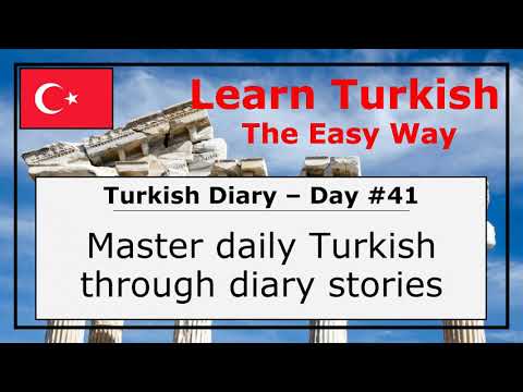 Master Daily Turkish Through Diary Stories (Day #41)