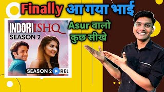 indoor ishq season 2 | indori ishq season 2 updates | indori ishq season 2 release date | indori