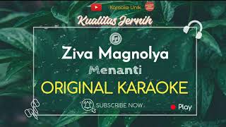 Download lagu Ziva Magnolya - Menanti (Karaoke Original) mp3