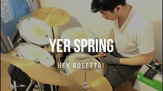 Yer Spring - Hey Rosetta! (Drum Cover)