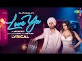Diljit Dosanjh Love Ya Lyrical Video Mouni Roy