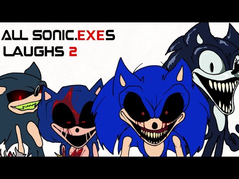 All Sonic.exes laughs | Part 2 (sonic.exe animation)