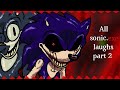 All Sonic Exes Laughs Part 2 Sonic Exe Horror Parody Animation
