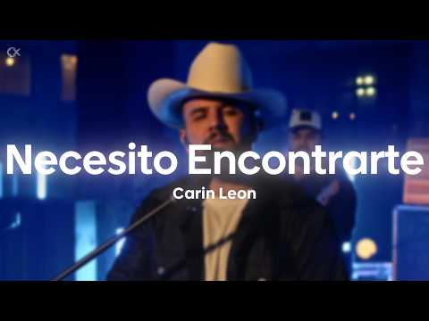 Carin Leon - Necesito Encontrarte
