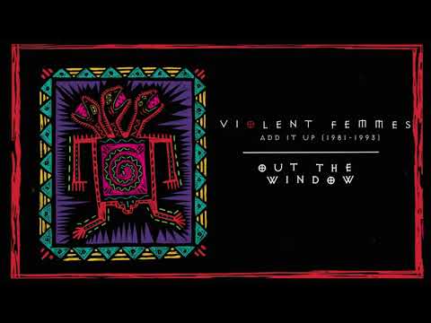 Out the Window - Violent Femmes