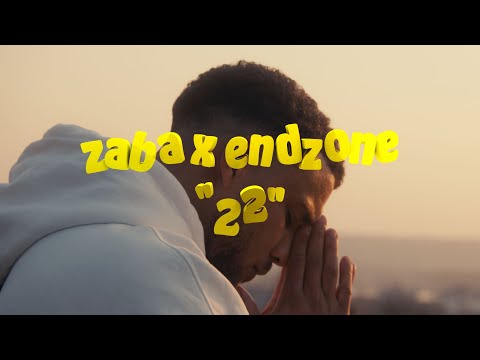 ZABA x ENDZONE  - 22 (OFFICIAL VIDEO)