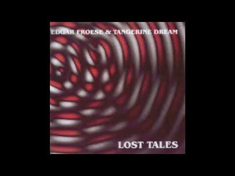 Tangerine Dream & Edgar Froese - Lost Tales (Full Album)