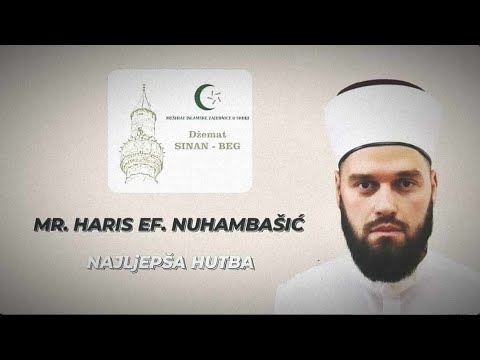 Najljepša hutba // mr. Haris ef. Nuhambašić #džematsinanbeg