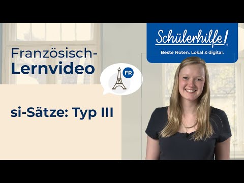 Si-Sätze Typ 3 🎓 Schülerhilfe Lernvideo Französisch