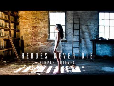 Heroes Never Die - Simple Thieves