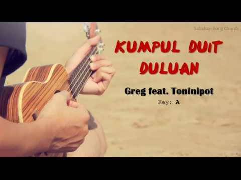 Greg feat. Toninipot - Kumpul Duit Duluan (Lyric & Chord Cover)