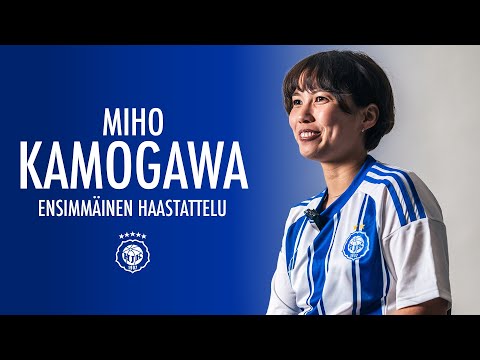 MIHO KAMOGAWA | Ensimmäinen haastattelu HJK:ssa