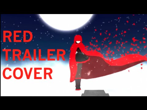 Red Like Roses {RWBY Red Trailer Cover} 薔薇のような赤 {RWBY Red Trailer Cover (Red Like Roses {RWBY Red Trailer Cover})