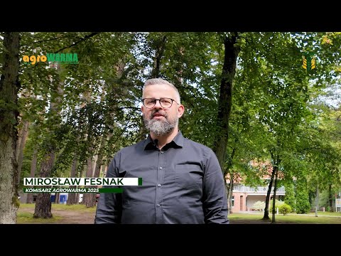 Mirosław Fesnak, komisarz agroWARMA 2025, zaprasza na targi
