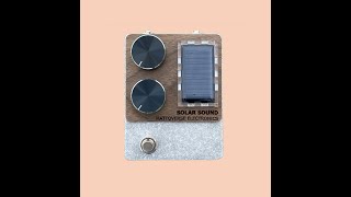Video thumbnail for Introducing the Solar Sound a solar powered effect pedal from Mattoverse Electronics by mattoverse
