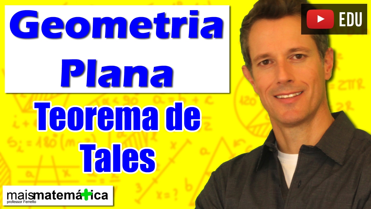 Geometria Plana: Teorema de Tales (Aula 13)