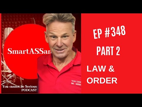 EP 348 - Part 2 - Law and Order