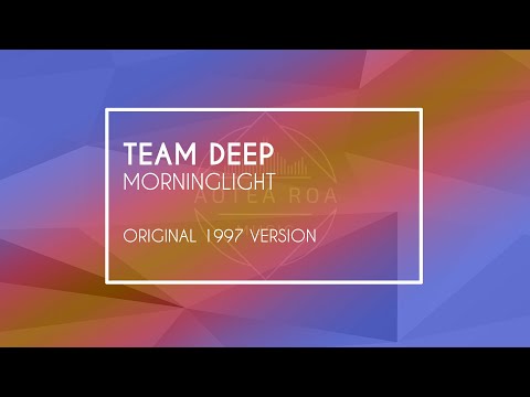 Team Deep - Morninglight - Original 1997 Mix