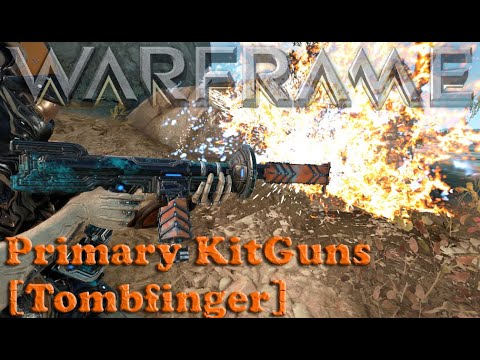 Warframe - Primary KitGuns [Tombfinger]