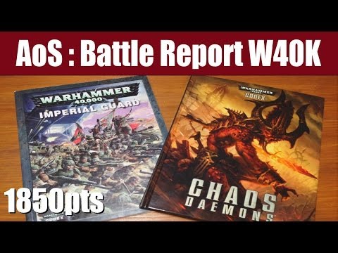 W40K Battle Report - Imperial Guard v Chaos Daemons CLOSING THE RIFT